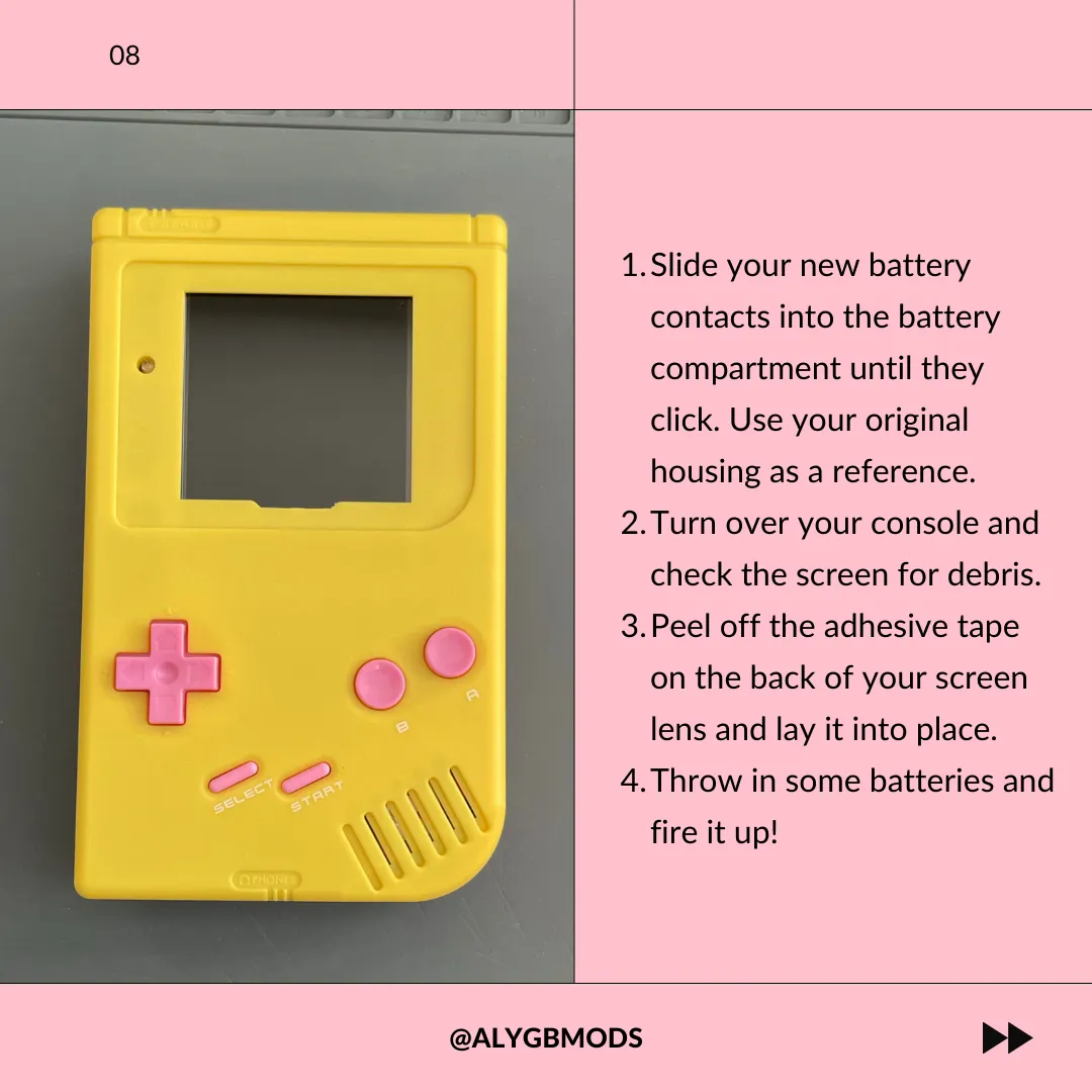 Final Touches - Fully assembled yellow Game Boy DMG with pink buttons. Instructions for inserting battery contacts, checking the screen for debris, and placing the adhesive-backed screen lens.